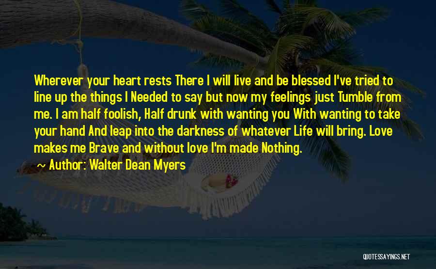 I Am Nothing Without You Quotes By Walter Dean Myers