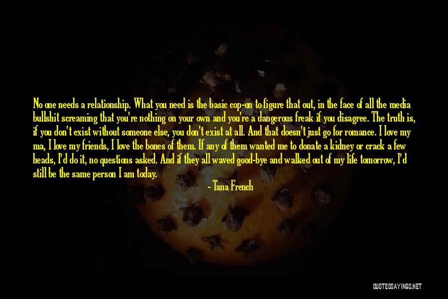 I Am Nothing Without Your Love Quotes By Tana French I Am Nothing Without Your Love Quotes By Tana French