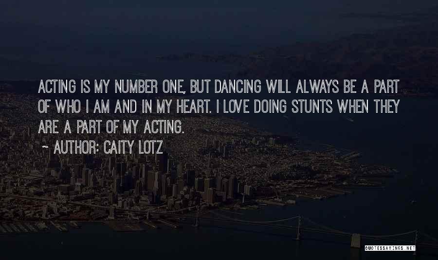 I Am Number One Quotes By Caity Lotz