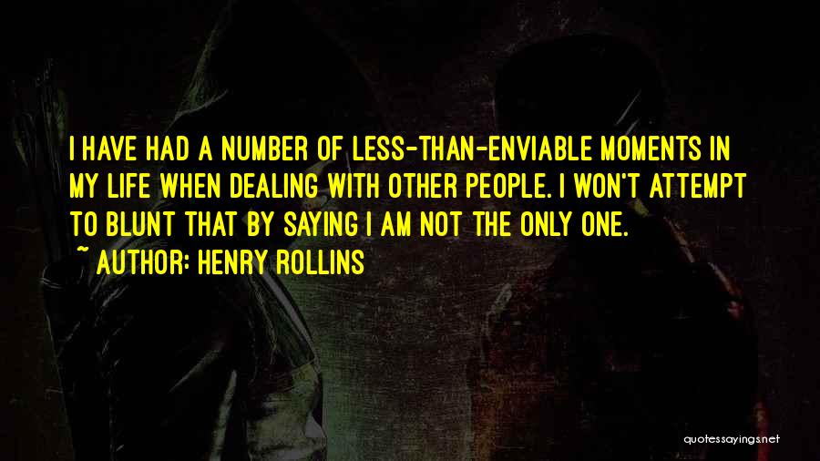 I Am Number One Quotes By Henry Rollins