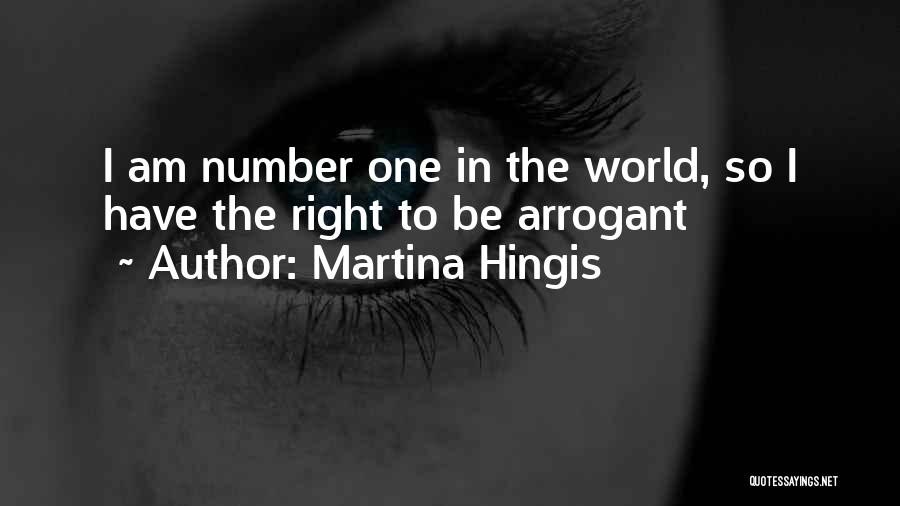 I Am Number One Quotes By Martina Hingis