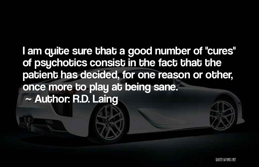 I Am Number One Quotes By R.D. Laing