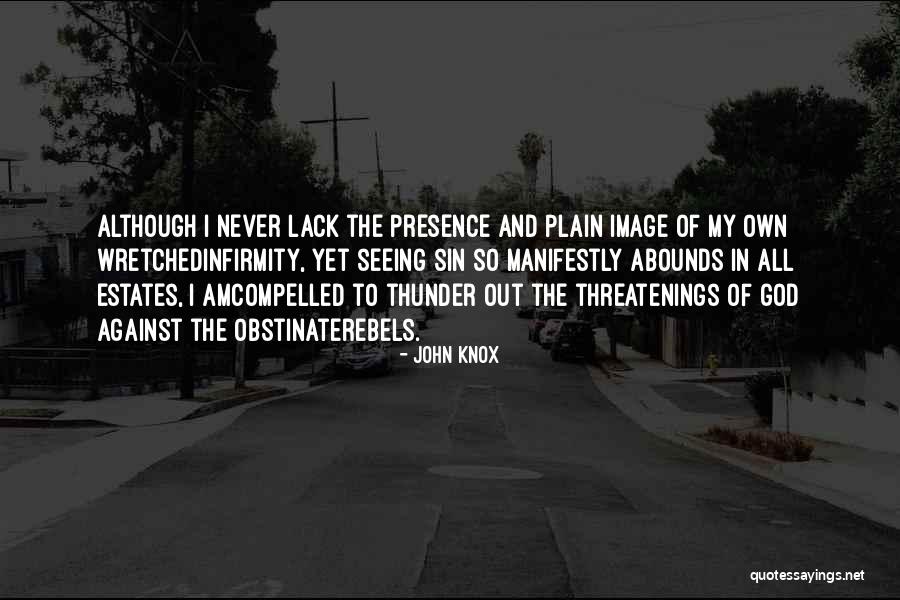 I Am Obstinate Quotes By John Knox I Am Obstinate Quotes By John Knox