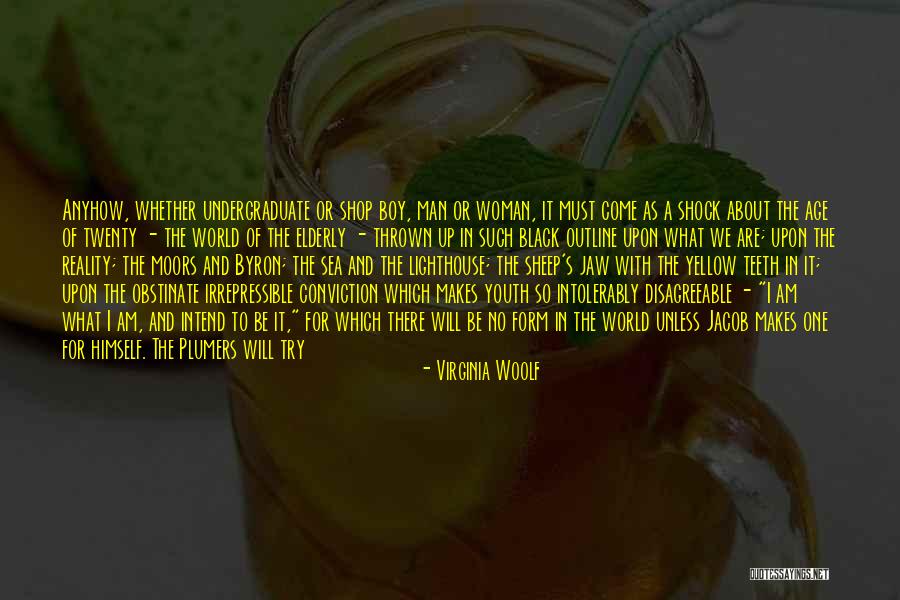 I Am Obstinate Quotes By Virginia Woolf I Am Obstinate Quotes By Virginia Woolf