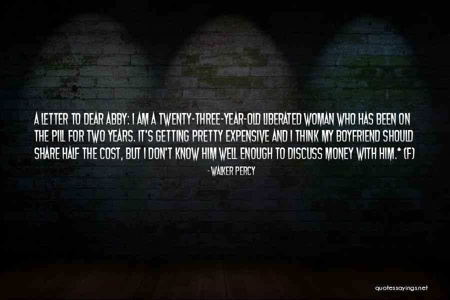 I Am Old Enough Quotes By Walker Percy I Am Old Enough Quotes By Walker Percy