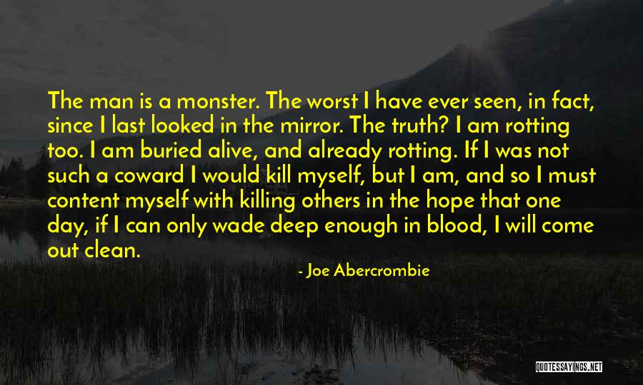 I Am Only One Man Quotes By Joe Abercrombie