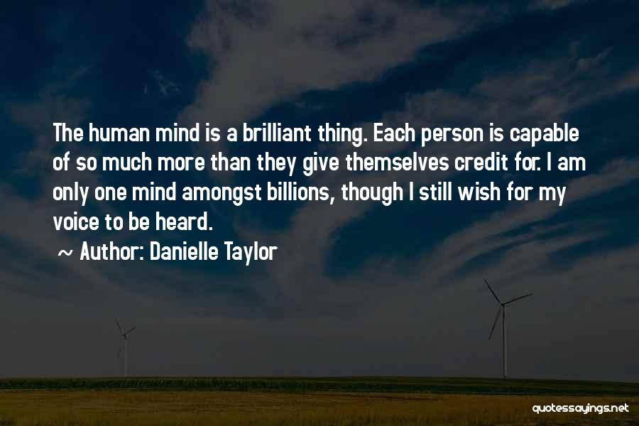 I Am Only One Person Quotes By Danielle Taylor