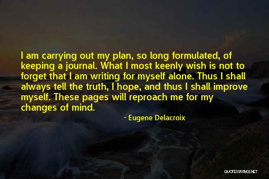 I Am Out Of Mind Quotes By Eugene Delacroix I Am Out Of Mind Quotes By Eugene Delacroix