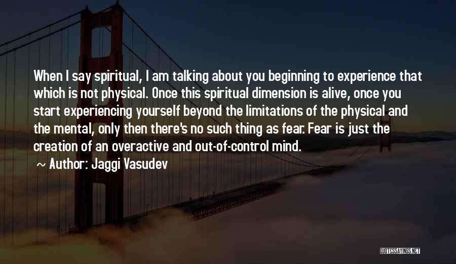 I Am Out Of Mind Quotes By Jaggi Vasudev
