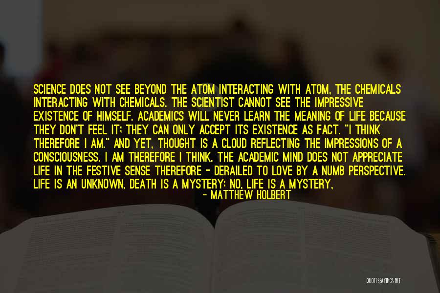I Am Out Of Mind Quotes By Matthew Holbert I Am Out Of Mind Quotes By Matthew Holbert