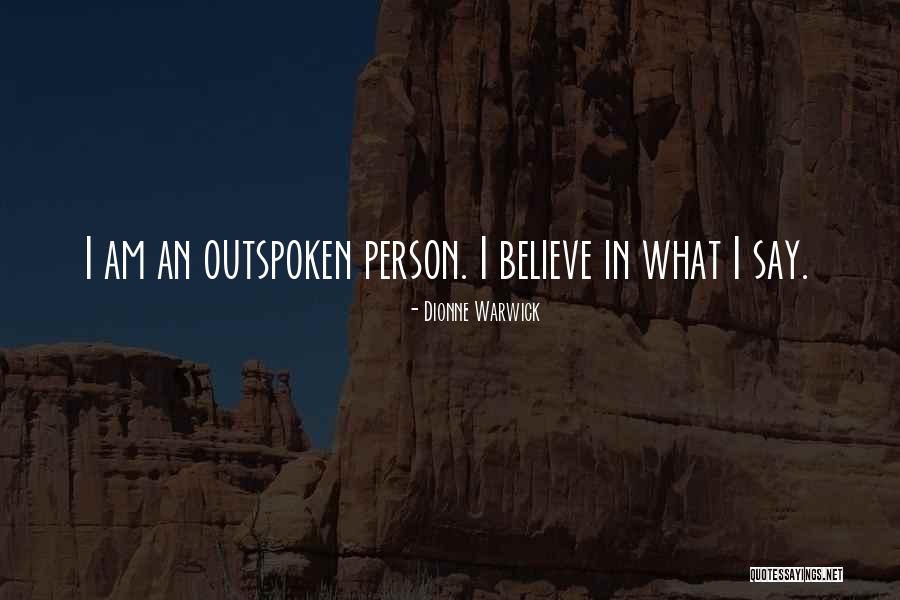 I Am Outspoken Quotes By Dionne Warwick I Am Outspoken Quotes By Dionne Warwick