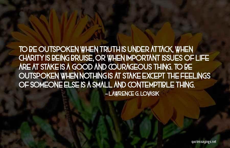 I Am Outspoken Quotes By Lawrence G. Lovasik