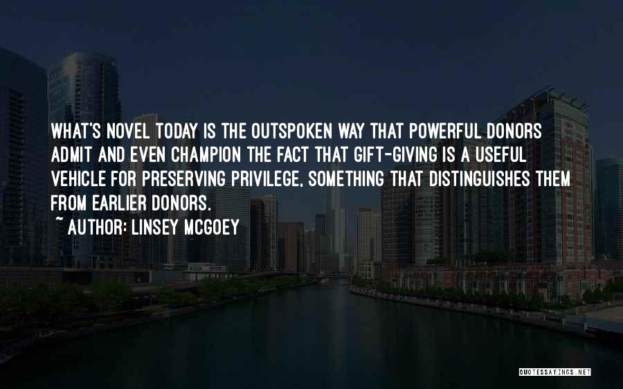 I Am Outspoken Quotes By Linsey McGoey
