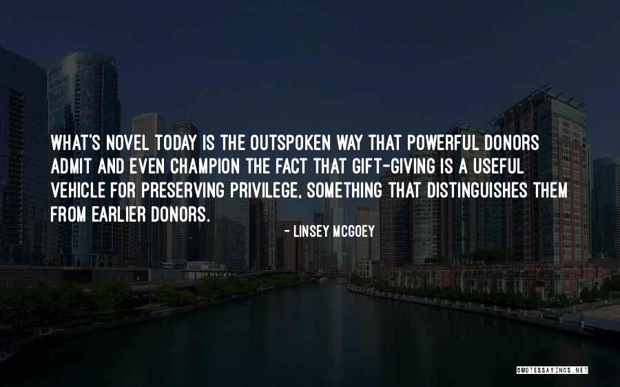 I Am Outspoken Quotes By Linsey McGoey