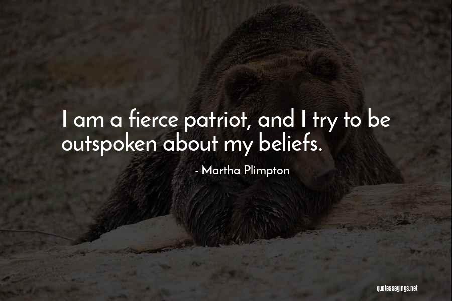 I Am Outspoken Quotes By Martha Plimpton