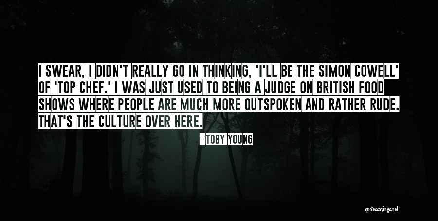 I Am Outspoken Quotes By Toby Young