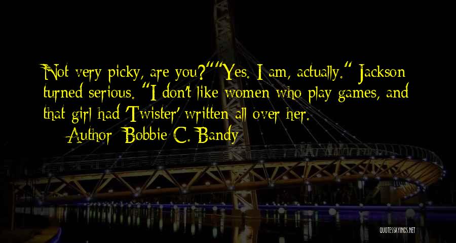 I Am Over Her Quotes By Bobbie C. Bandy