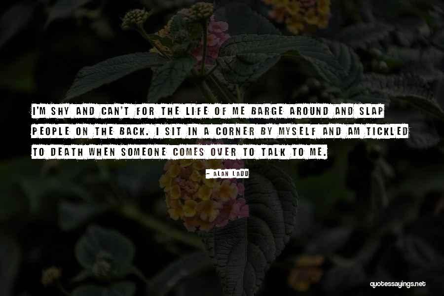I Am Over Quotes By Alan Ladd I Am Over Quotes By Alan Ladd