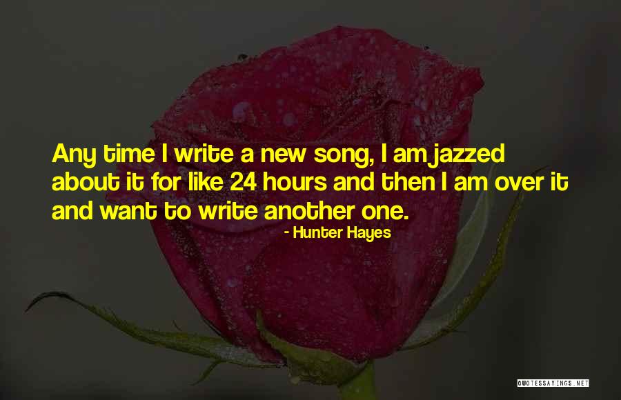 I Am Over Quotes By Hunter Hayes I Am Over Quotes By Hunter Hayes