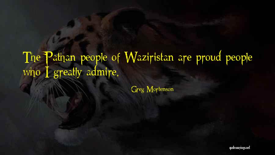 I Am Pathan Quotes By Greg Mortenson I Am Pathan Quotes By Greg Mortenson