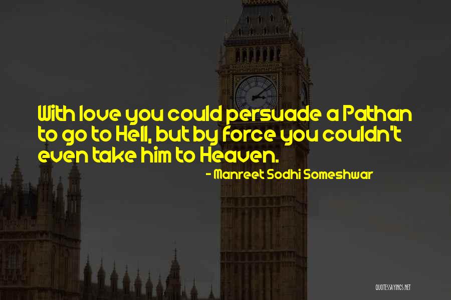 I Am Pathan Quotes By Manreet Sodhi Someshwar I Am Pathan Quotes By Manreet Sodhi Someshwar