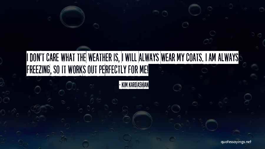 I Am Perfectly Me Quotes By Kim Kardashian I Am Perfectly Me Quotes By Kim Kardashian