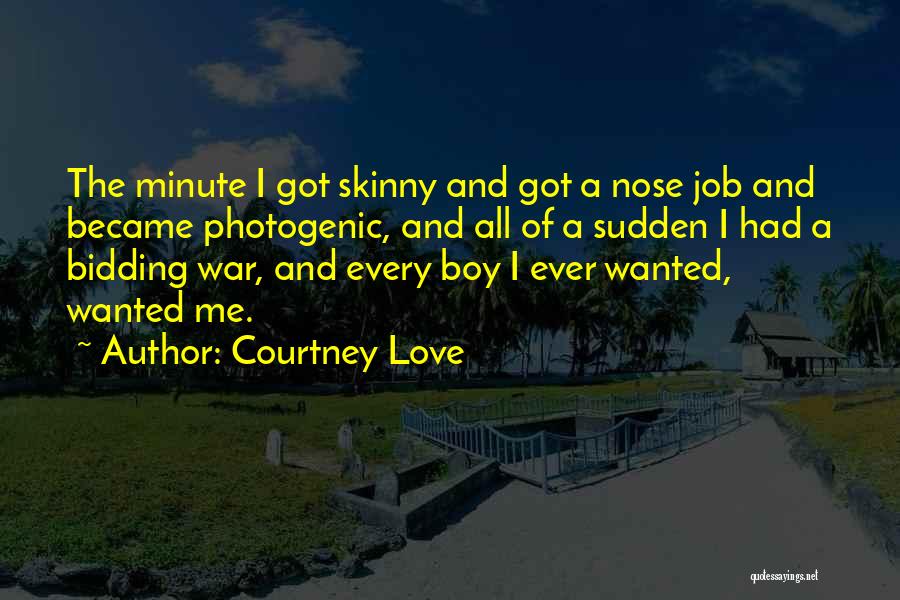 I Am Photogenic Quotes By Courtney Love