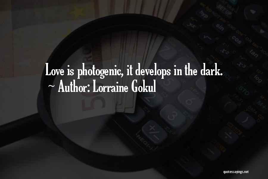 I Am Photogenic Quotes By Lorraine Gokul