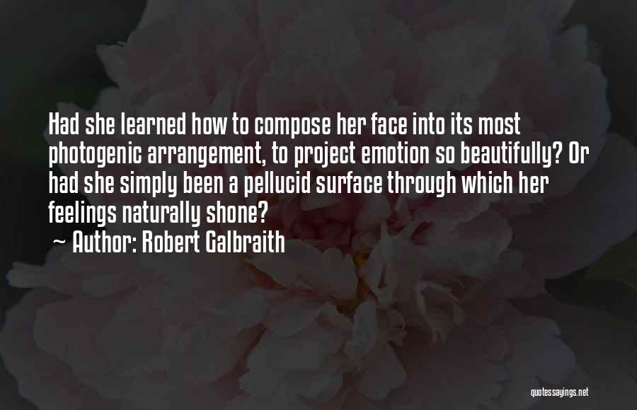 I Am Photogenic Quotes By Robert Galbraith