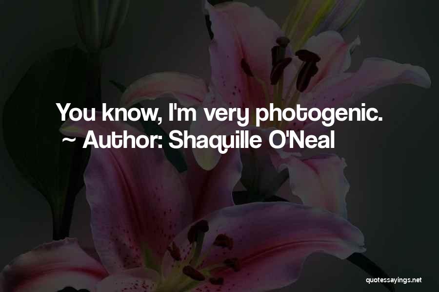 I Am Photogenic Quotes By Shaquille O'Neal