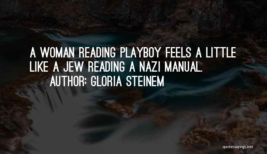 I Am Playboy Quotes By Gloria Steinem