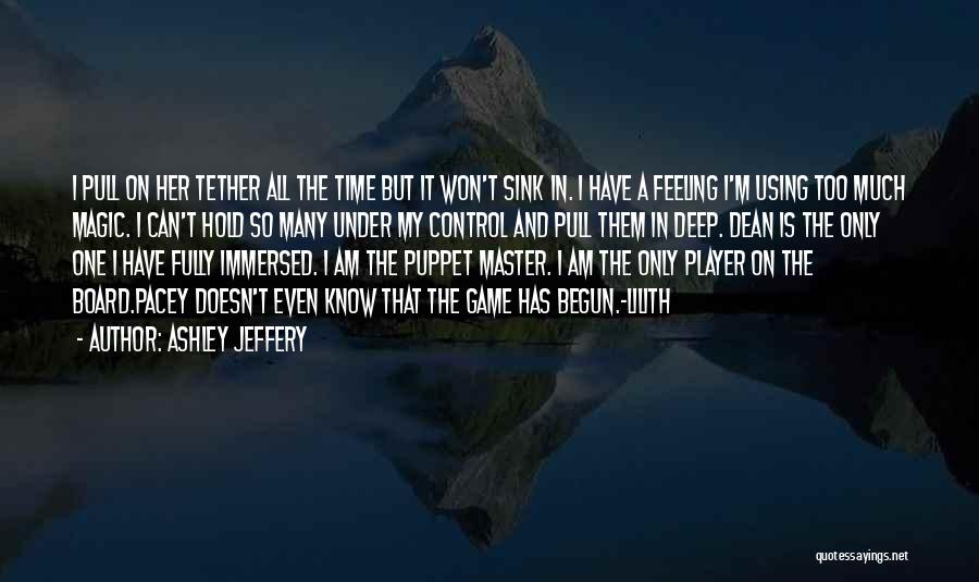 I Am Player Quotes By Ashley Jeffery