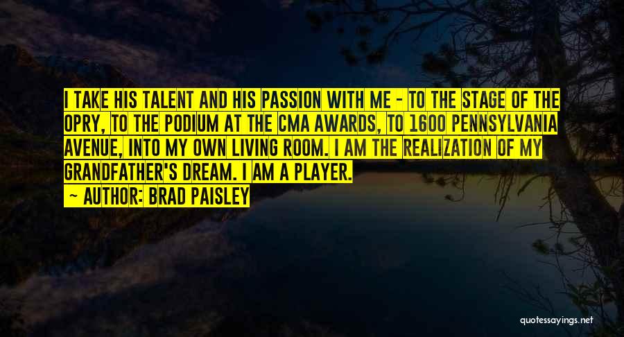 I Am Player Quotes By Brad Paisley