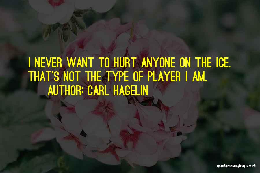 I Am Player Quotes By Carl Hagelin