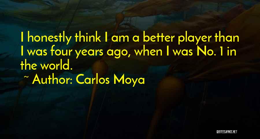 I Am Player Quotes By Carlos Moya