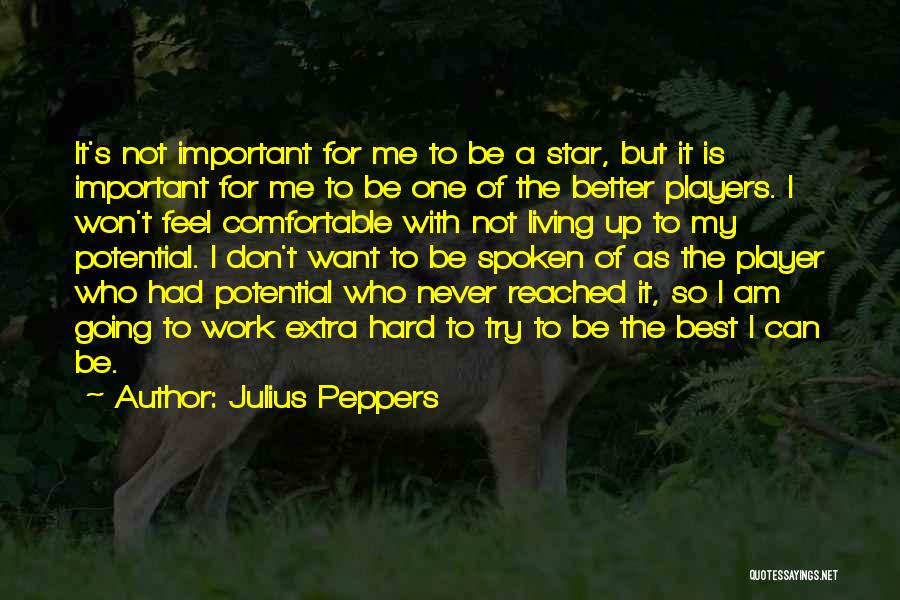 I Am Player Quotes By Julius Peppers