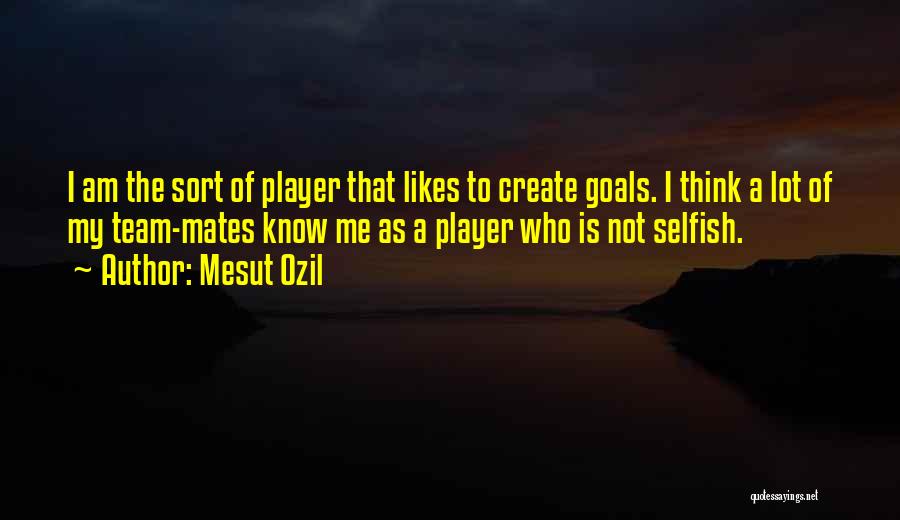 I Am Player Quotes By Mesut Ozil