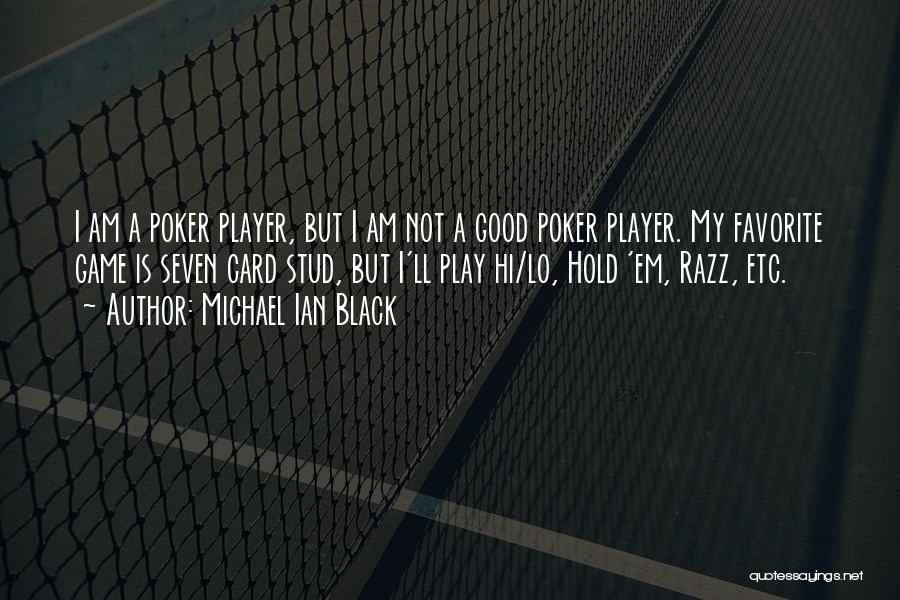 I Am Player Quotes By Michael Ian Black
