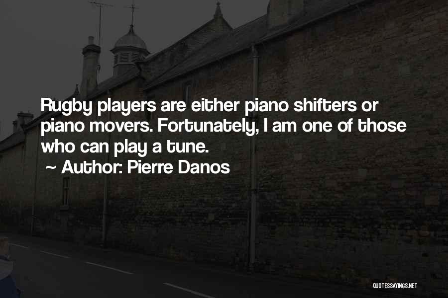 I Am Player Quotes By Pierre Danos