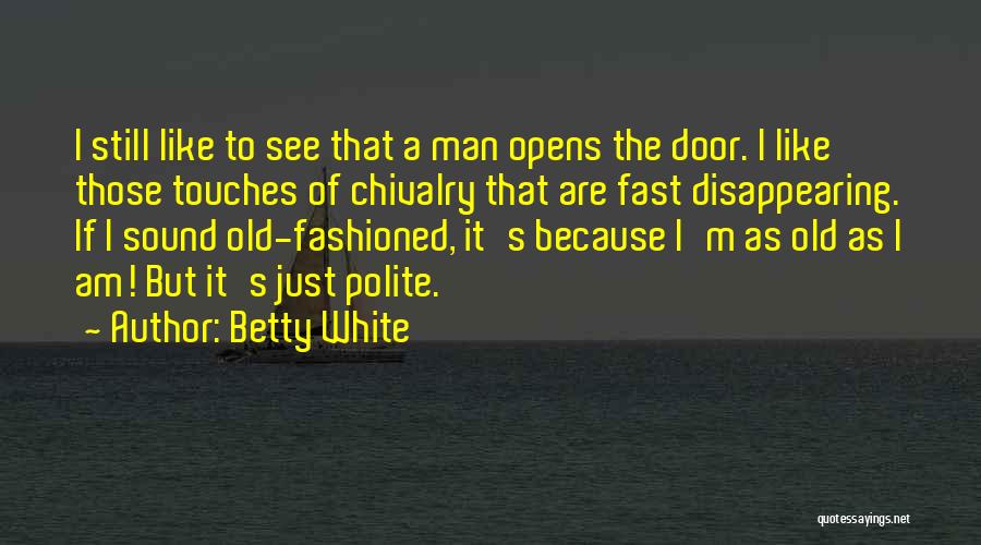 I Am Polite Quotes By Betty White