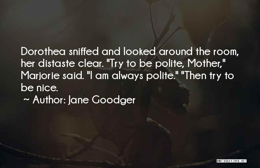 I Am Polite Quotes By Jane Goodger