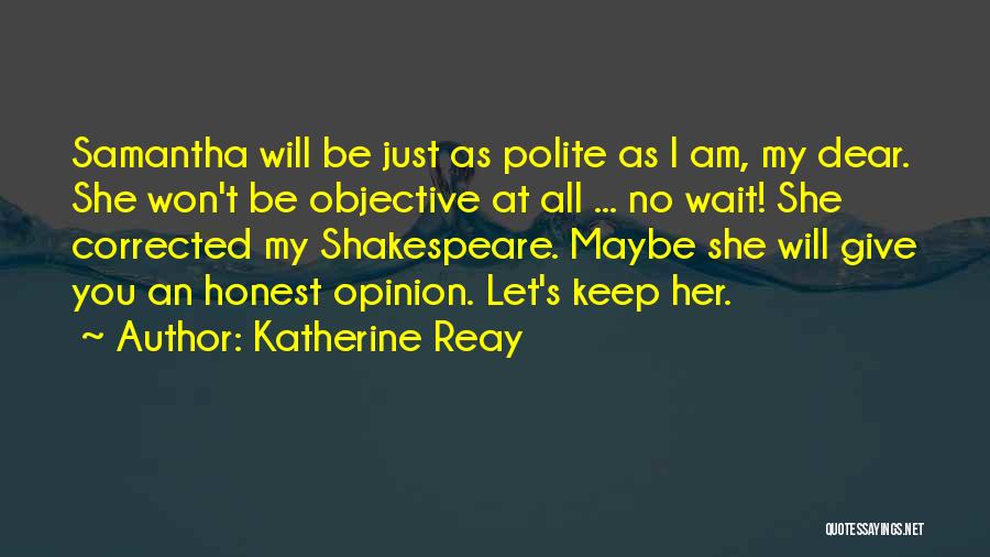 I Am Polite Quotes By Katherine Reay