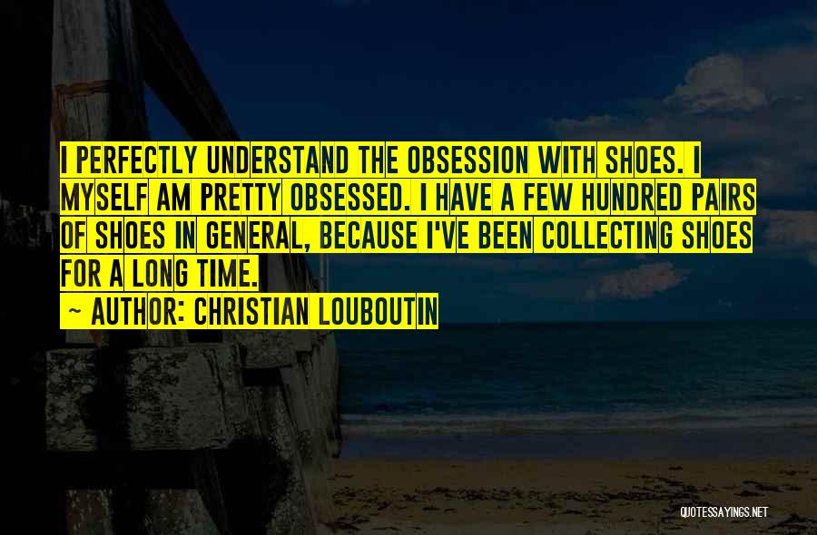 I Am Pretty Because Quotes By Christian Louboutin