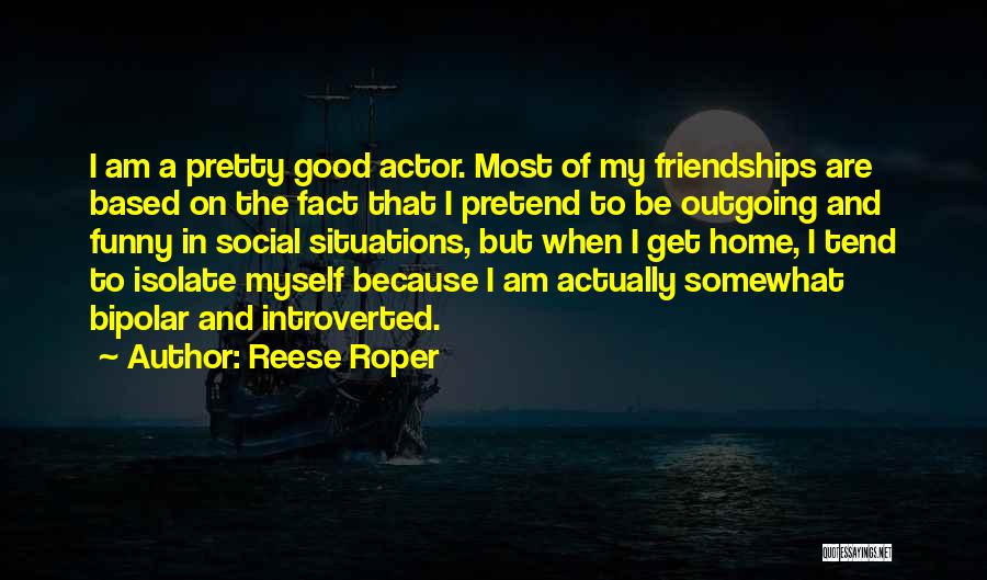 I Am Pretty Because Quotes By Reese Roper