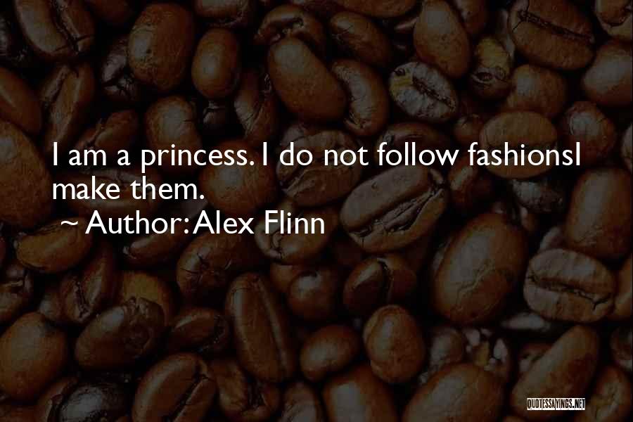 I Am Princess Quotes By Alex Flinn