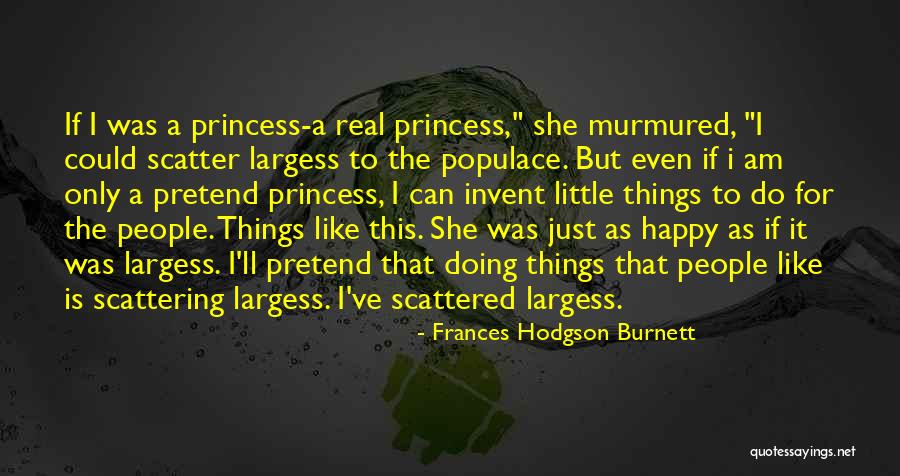 I Am Princess Quotes By Frances Hodgson Burnett