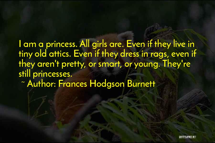 I Am Princess Quotes By Frances Hodgson Burnett