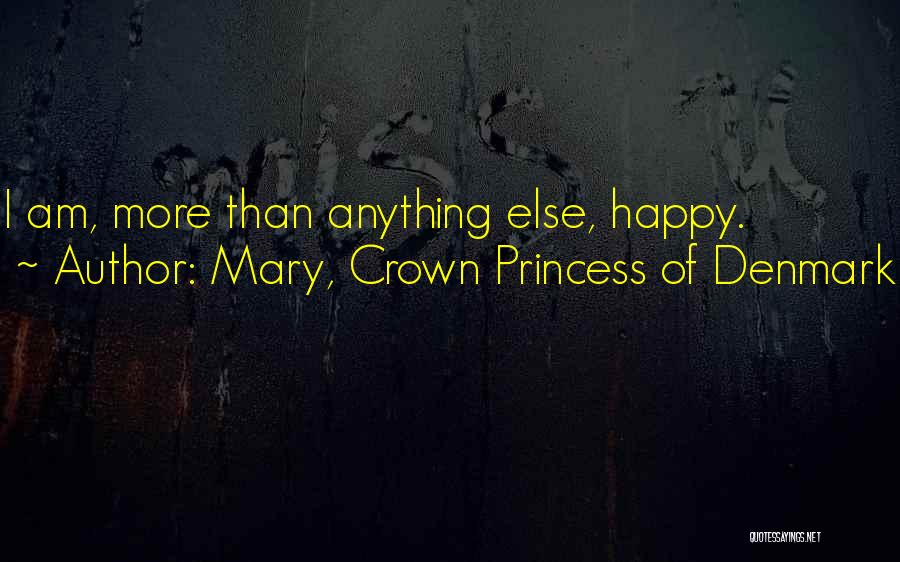 I Am Princess Quotes By Mary, Crown Princess Of Denmark