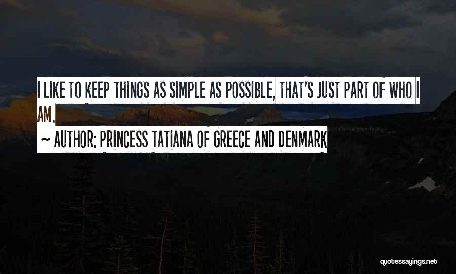 I Am Princess Quotes By Princess Tatiana Of Greece And Denmark