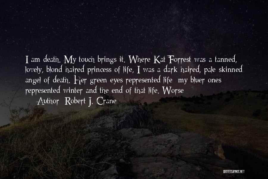 I Am Princess Quotes By Robert J. Crane